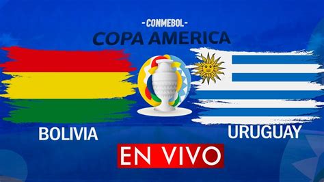 partido uruguay en vivo copa america